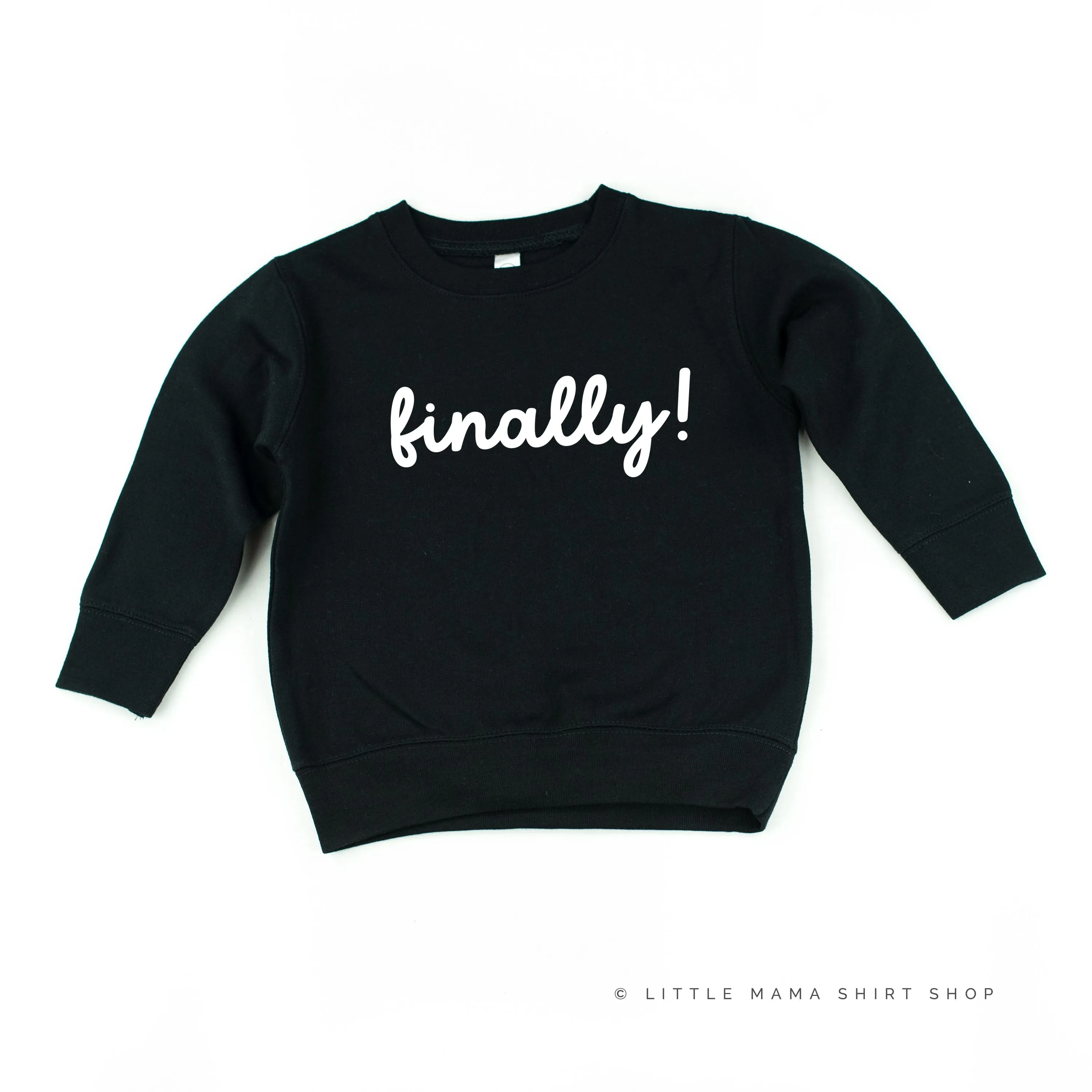 FINALLY! - Child Sweater