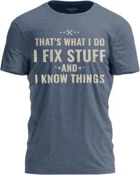Funny I Fix Stuff and Know Things T-Shirt Dad Joke Tee for Handyman